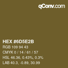 Farbcode: HEX #6D5E2B | qconv.com