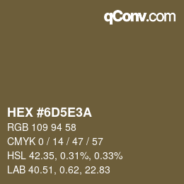 カラーコード: HEX #6D5E3A | qconv.com