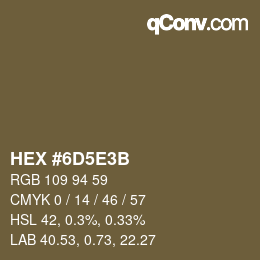 Color code: HEX #6D5E3B | qconv.com