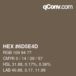 Farbcode: HEX #6D5E4D | qconv.com