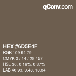 Color code: HEX #6D5E4F | qconv.com