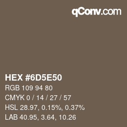 Color code: HEX #6D5E50 | qconv.com