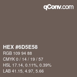 Color code: HEX #6D5E58 | qconv.com