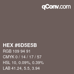 Color code: HEX #6D5E5B | qconv.com