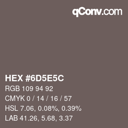 Color code: HEX #6D5E5C | qconv.com