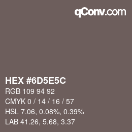 カラーコード: HEX #6D5E5C | qconv.com