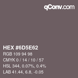 Color code: HEX #6D5E62 | qconv.com