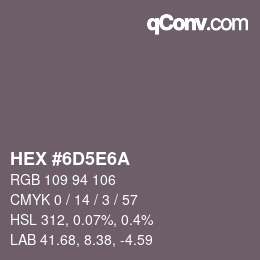 Color code: HEX #6D5E6A | qconv.com