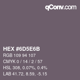 Color code: HEX #6D5E6B | qconv.com