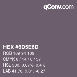 Color code: HEX #6D5E6D | qconv.com