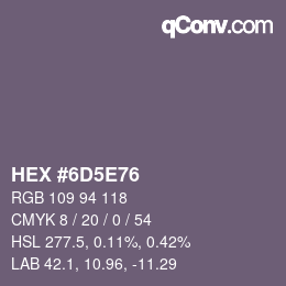 Color code: HEX #6D5E76 | qconv.com