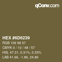 Color code: HEX #6D6239 | qconv.com