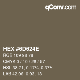 カラーコード: HEX #6D624E | qconv.com