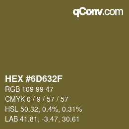 Color code: HEX #6D632F | qconv.com