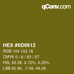 カラーコード: HEX #6D6612 | qconv.com