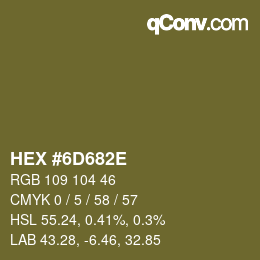 Color code: HEX #6D682E | qconv.com
