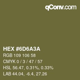 Color code: HEX #6D6A3A | qconv.com