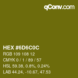 Color code: HEX #6D6C0C | qconv.com