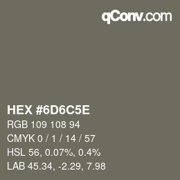 Farbcode: HEX #6D6C5E | qconv.com