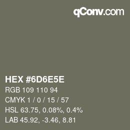 カラーコード: HEX #6D6E5E | qconv.com