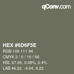 カラーコード: HEX #6D6F5E | qconv.com