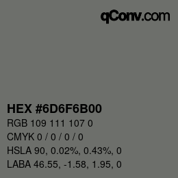 Color code: HEX #6D6F6B00 | qconv.com