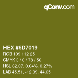 カラーコード: HEX #6D7019 | qconv.com