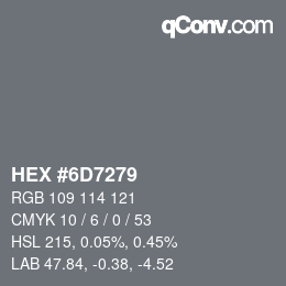 Color code: HEX #6D7279 | qconv.com