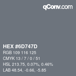 Color code: HEX #6D747D | qconv.com