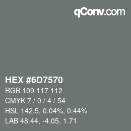 カラーコード: HEX #6D7570 | qconv.com