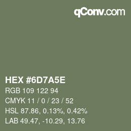 カラーコード: HEX #6D7A5E | qconv.com