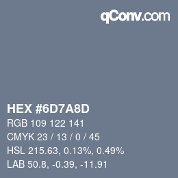 颜色代码: HEX #6D7A8D | qconv.com