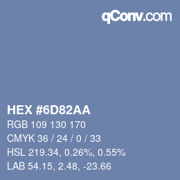 カラーコード: HEX #6D82AA | qconv.com