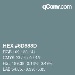 カラーコード: HEX #6D888D | qconv.com