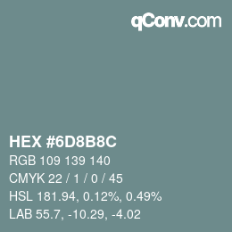 Color code: HEX #6D8B8C | qconv.com