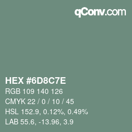 カラーコード: HEX #6D8C7E | qconv.com