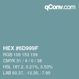 カラーコード: HEX #6D999F | qconv.com