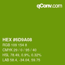 Color code: HEX #6D9A08 | qconv.com