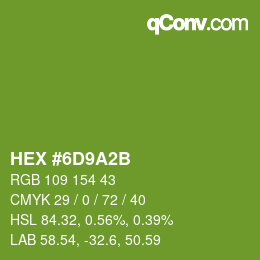 カラーコード: HEX #6D9A2B | qconv.com