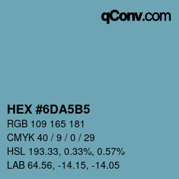 カラーコード: HEX #6DA5B5 | qconv.com