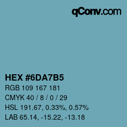 カラーコード: HEX #6DA7B5 | qconv.com