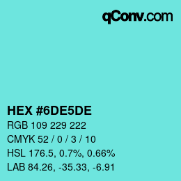 Color code: HEX #6DE5DE | qconv.com