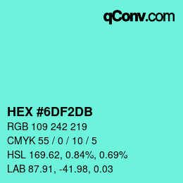 カラーコード: HEX #6DF2DB | qconv.com