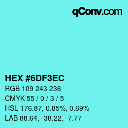 カラーコード: HEX #6DF3EC | qconv.com