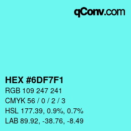 カラーコード: HEX #6DF7F1 | qconv.com