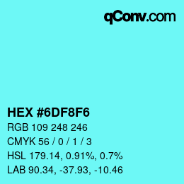 カラーコード: HEX #6DF8F6 | qconv.com