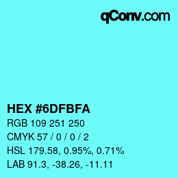 Color code: HEX #6DFBFA | qconv.com