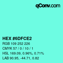 Color code: HEX #6DFCE2 | qconv.com