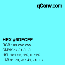 カラーコード: HEX #6DFCFF | qconv.com