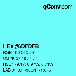 Color code: HEX #6DFDFB | qconv.com